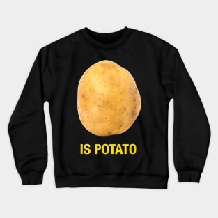 Stephen Colbert Is Potato Crewneck Sweatshirt